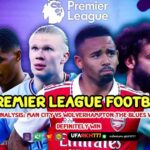 Premier League football analysis: Man City vs Wolverhampton The Blues will definitely win
